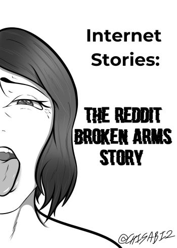 Internet Stories 1 - The Reddit Broken Arms Story